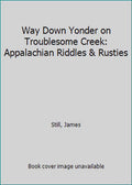Appalachian Riddles & Rusties Hardcover B9545